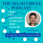 The Selah Circle Podcast with Sherry Boykin